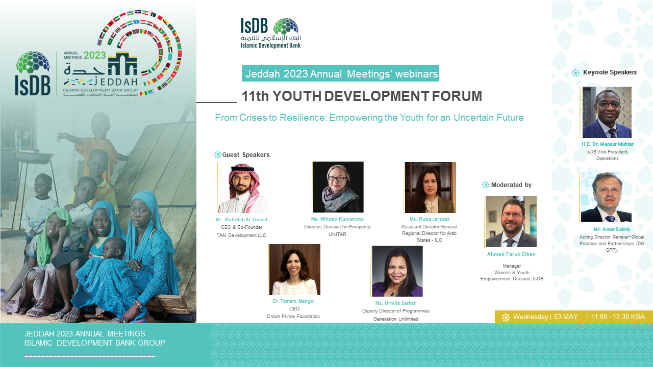 From Crises to Resilience: Empowering the Youth for an Uncertain Future IsDB 11th Youth Development Forum- 2023